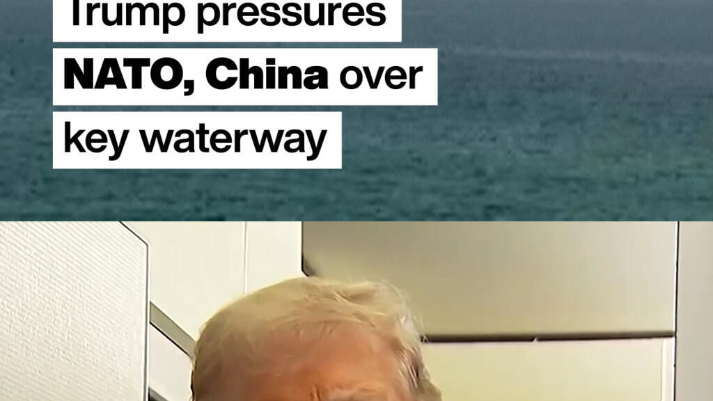 Trump presses China, says NATO faces ‘very bad’ future if allies don’t help open Hormuz Strait